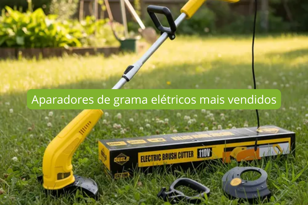 Aparadores de grama elétricos mais vendidos