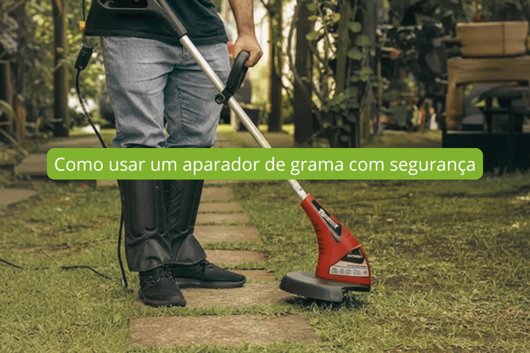 Como usar um aparador de grama com segurança